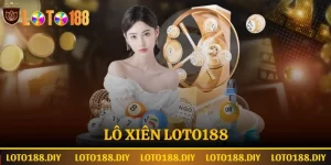 Cách chơi lô xiên Loto188