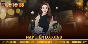 Hướng dẫn nạp tiền Loto188