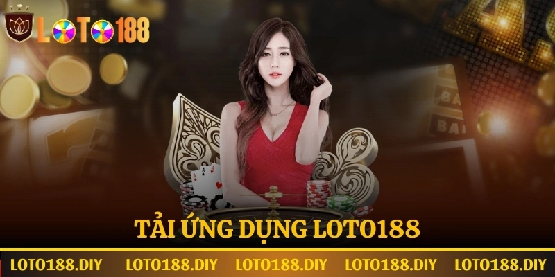 Hướng dẫn tải app Loto188