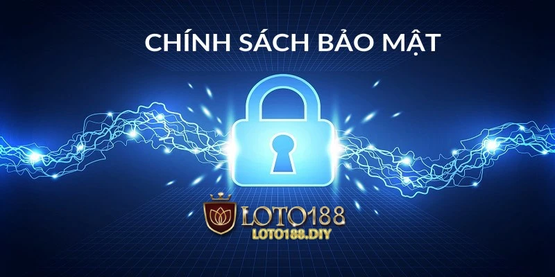 LOTO188 chỉ thu thập các thông tin cần thiết và phù hợp