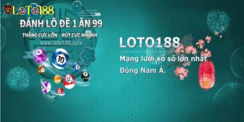 Loto188 - thương hiệu cá cược lô đề hàng đầu tại châu Á