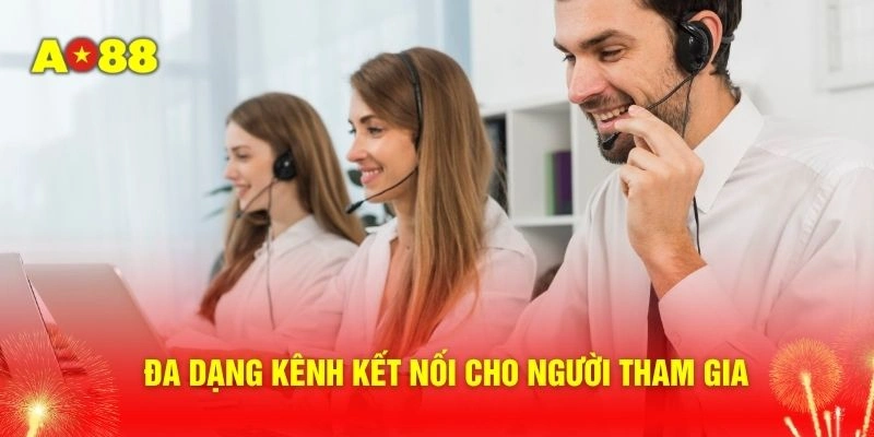 Đa dạng kênh kết nối cho người tham gia