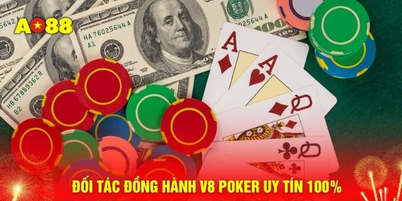 Đối tác đồng hành V8 Poker uy tín 100%