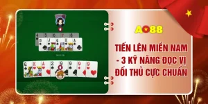 Tiến Lên Miền Nam - 3 Kỹ Năng Đọc Vị Đối Thủ Cực Chuẩn
